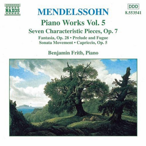 Mendelssohn: Piano Works Vol 5 / Benjamin Frith