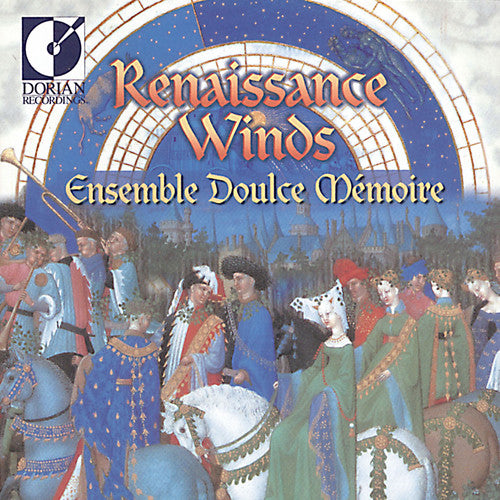 Renaissance Winds / Ensemble Doulce Mémoire