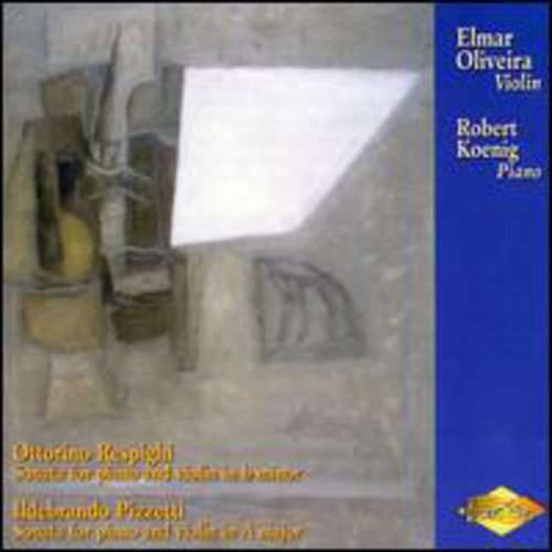 RESPIGHI / PIZZETTI: Violin Sonatas