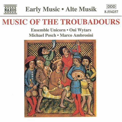 Early Music - Music of the Troubadours / Unicorn, Oni Wytars