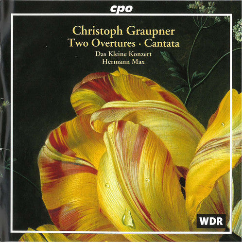 Graupner: Two Overtures Gwv 418 & Gwv 466, Cantata / Max, Das Kleine Konzert