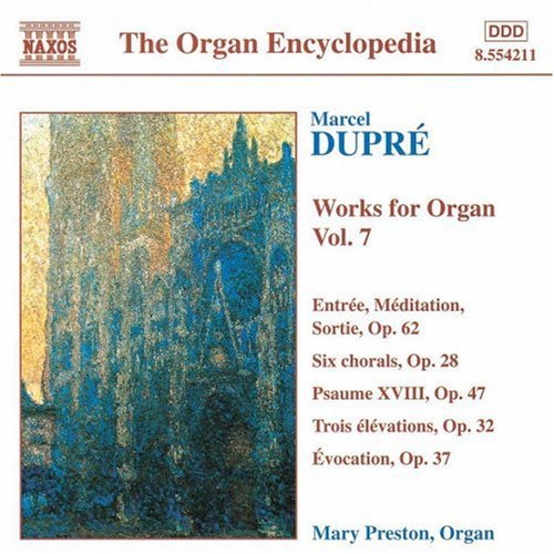 DUPRE: Works for Organ, Vol.  7