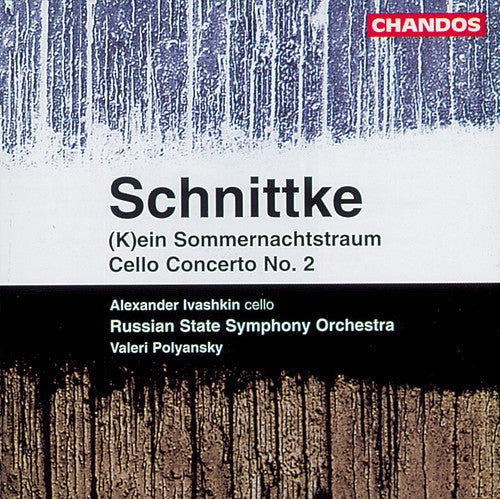 SCHNITTKE: Cello Concerto No. 2 / (K)ein Sommernachtstraum