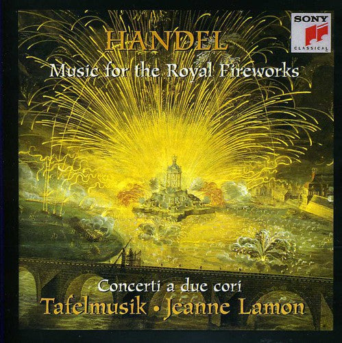 Handel: Music For The Royal Fireworks, Etc / Tafelmusik