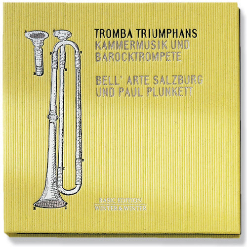 Tromba Triumphans: Kammermusik und Barocktrompete