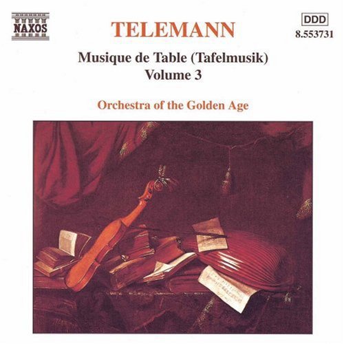 TELEMANN: Musique de Table (Tafelmusik), Vol.  3