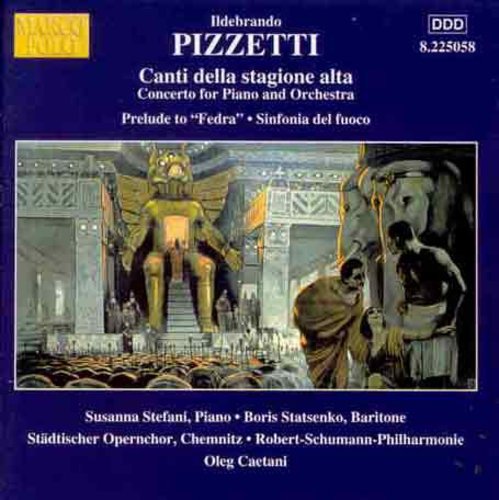 PIZZETTI: Canti Della Stagione Alta / Sinfonia del fuoco