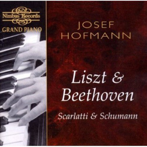 Piano Recital: Hofmann, Josef – LISZT, F. / SCARLATTI, D. /