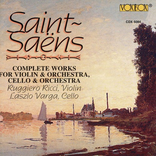 Saint-Saens: Complete Works for Violin & Orchestra, Cello & Orchestra / Ricci, Varga