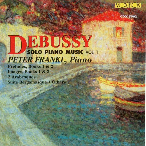 Debussy: Solo Piano Music Vol 1 / Peter Frankl