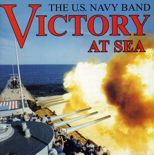 Victory At Sea / United States Navy Band