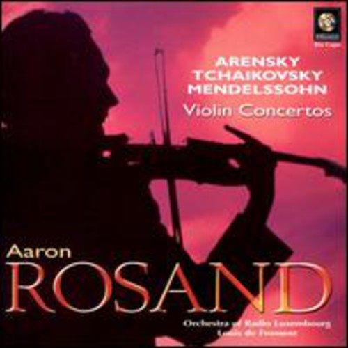 Aaron Rosand - Arensky, Tchaikovsky, Mendelssohn: Concertos