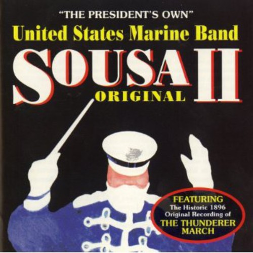 PRESIDENT'S OWN UNITED STATES MARINE BAND: Original Sousa, V