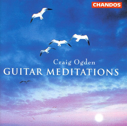 OGDEN, Craig: Guitar Meditations