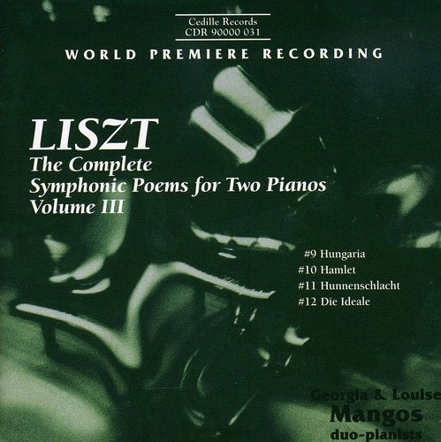 Liszt: Complete Symphonic Poems for Two Pianos, Vol. 3 / Mangos Duo