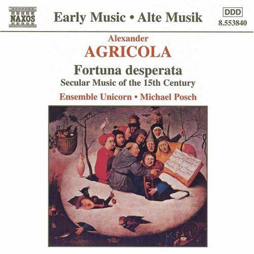 Early Music - Agricola: Fortuna Desperata / Ensemble Unicorn