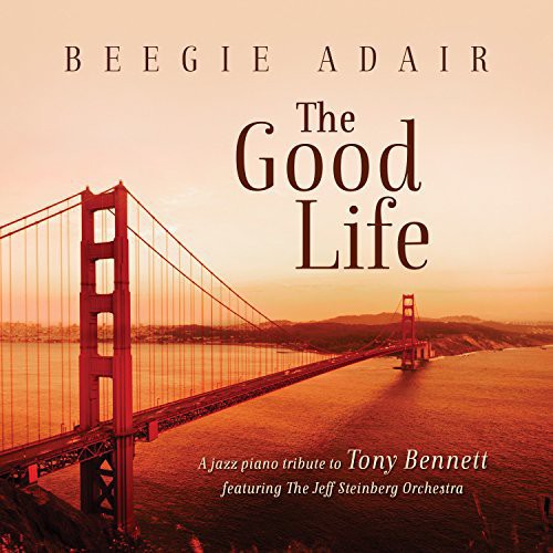 GOOD LIFE: A JAZZ PIANO TRIBUTE TO TONY BENNETT