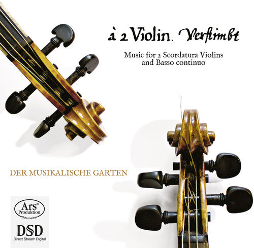 A 2 Violin - Music For Scordatura Violins /  Der Musikalische Garten