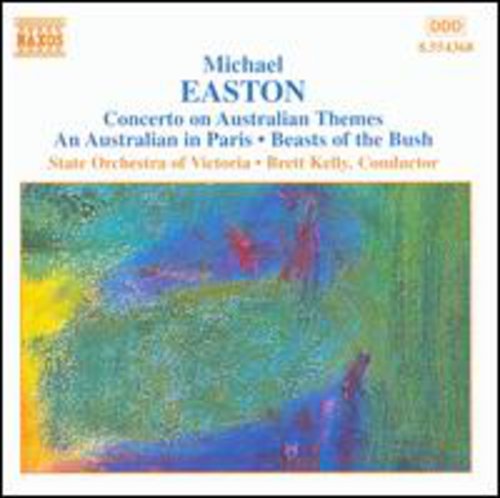 EASTON: Concerto on Australian Themes / An Australian in Par