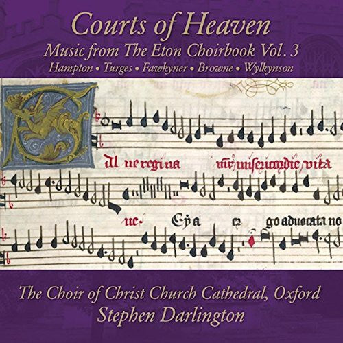 Courts Of Heaven -  Music From The Eton Choirbook, Vol. 3