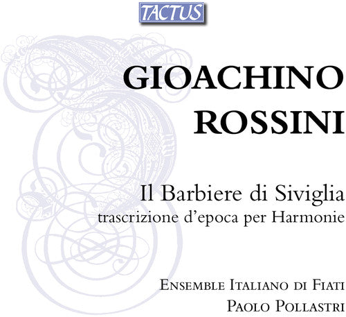 Rossini: Il Barbiere di Siviglia nella trascrizione per Harm