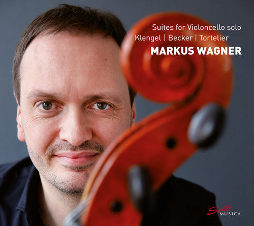 Markus Wagner: Suites for Violoncello Solo