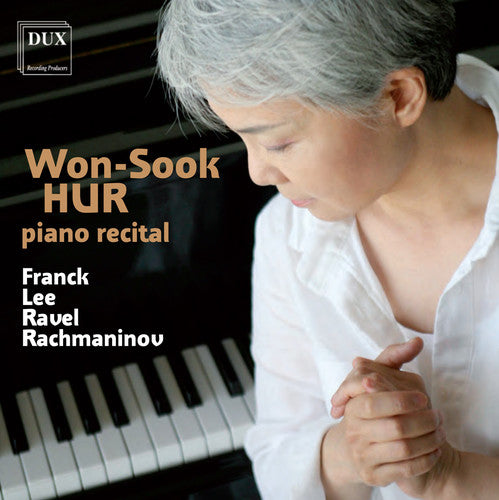 Franck, Lee, Ravel & Rachmaninov: Works for Piano