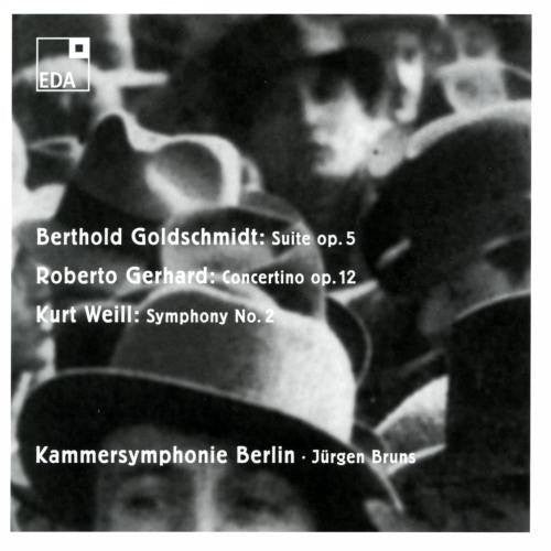 Goldschmidt - Gerhard - Weill: Orchestral Works