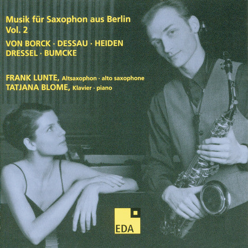 Alto Saxophone Recital: Lunte, Frank - BORCK, E. von / DESSA