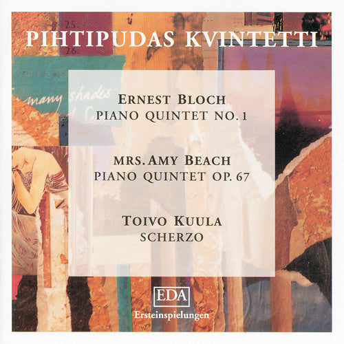 Bloch: Piano Quintet No. 1 - Beach: Piano Quintet, Op. 67 -