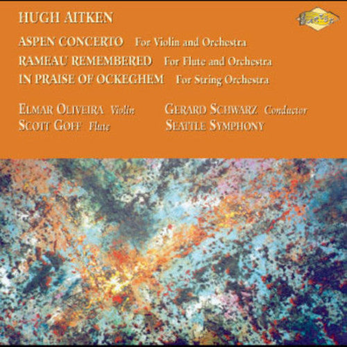 Aitken: Aspen Concerto, Etc / Schwarz, Oliveira, Goff, Et Al