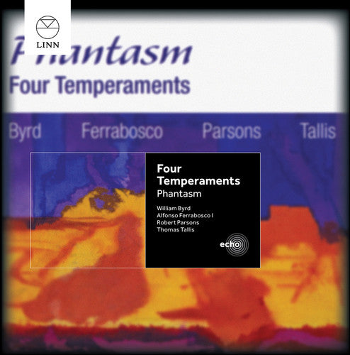 Four Temperaments: Byrd, Ferrabosco, Parsons, Tallis