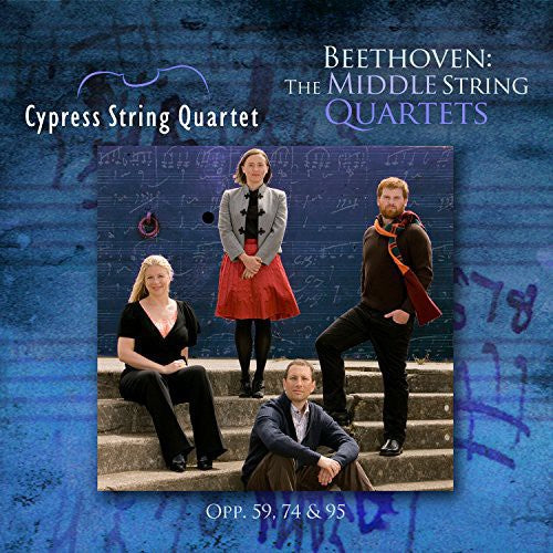 Beethoven: The Middle String Quartets  / Cypress String Quartet