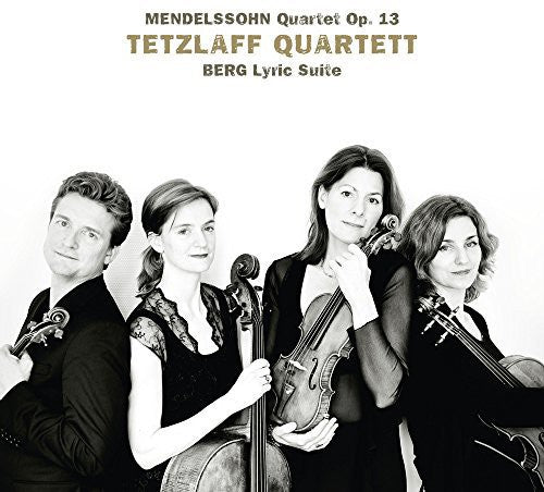 Felix Mendelssohn: String Quartet No. 2 - Berg: Lyric Suite