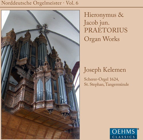 Norddeutsche Orgelmeister, Vol. 6: Hieronymus & Jacob Jun. Praetorius