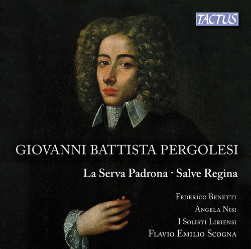 Pergolesi: La Serva Padrona & Salve Regina