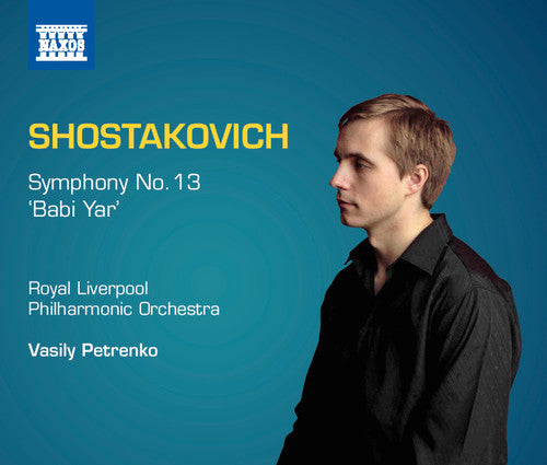 Shostakovich: Symphony No 13 "Babi Yar" / Petrenko