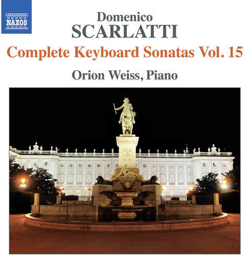 Scarlatti: Complete Keyboard Sonatas, Vol. 15  / Orion Weiss