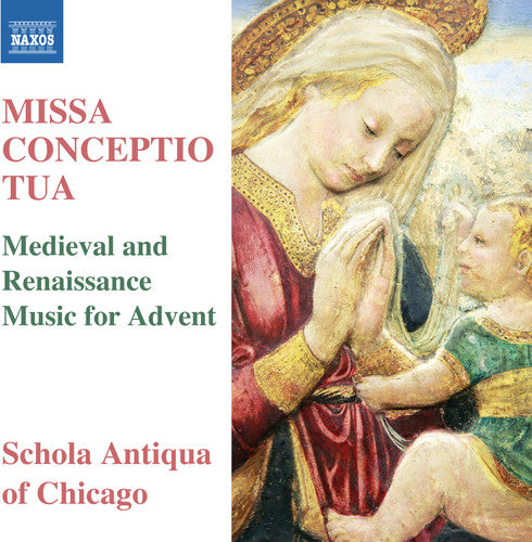 Missa Conceptio Tua: Medieval And Renaissance Music For Advent