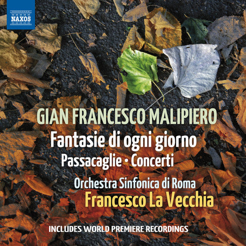 Malipiero: Fantasie di ogni giorno, Passacaglie & Concerti
