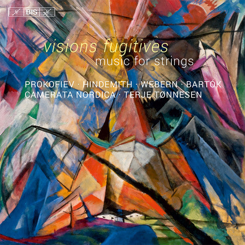 Visions Fugitives: Modernist Music For Strings / Tonneson, Camerata Nordica