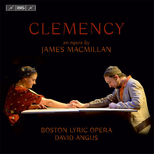 Macmillan: Clemency [Opera] Angus, Boston Lyric Opera