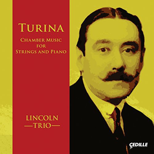 Turina: Chamber Music for Strings and Piano / Lincoln Trio