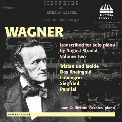 Wagner: Transcribed Solo Piano By August Stradel, Vol. 2