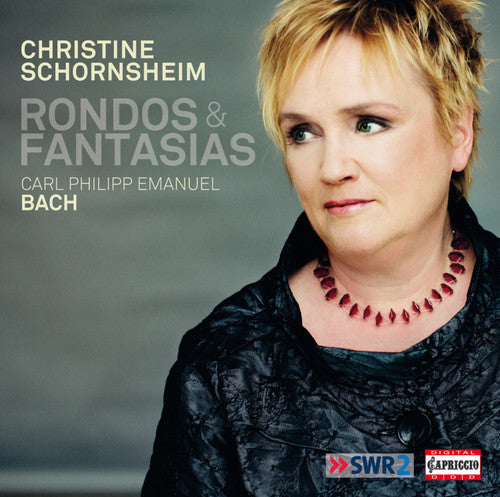 C. P. E. Bach: Rondos & Fantasias  / Christine Schornsheim