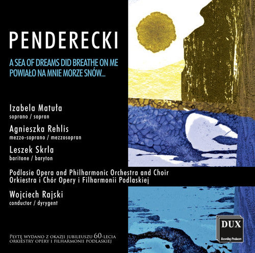 Penderecki: Powialo na mnie morze snów...