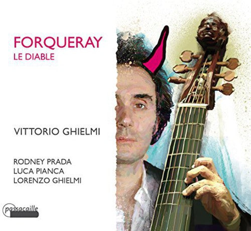 Forqueray: Le Diable / Vittorio Ghielmi
