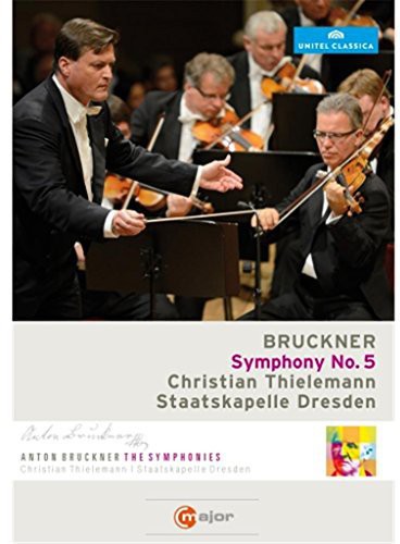 Bruckner: Symphony No 5 / Thielemann, Dresden Staatskapelle