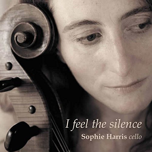 I Feel The Silence / Sophie Harris