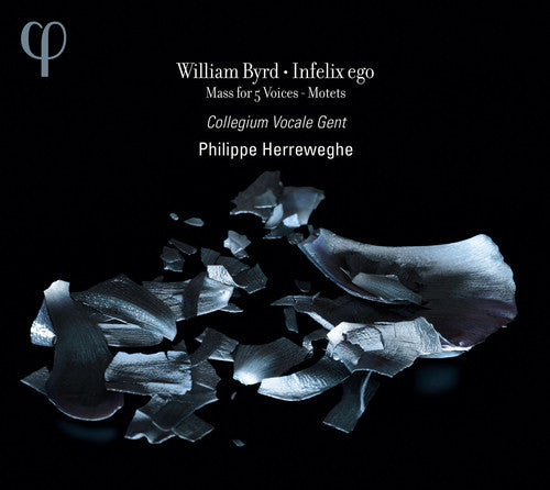 Byrd: Infelix Ego… / Herreweghe